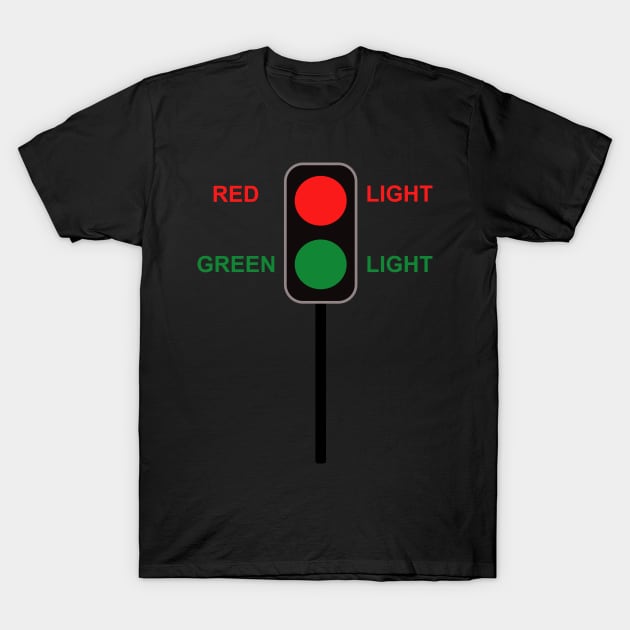 red light, green light T-Shirt by designInk